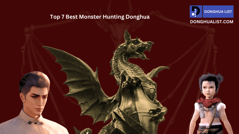 Top 7 Best Monster Hunting Donghua (Chinese Anime) Series