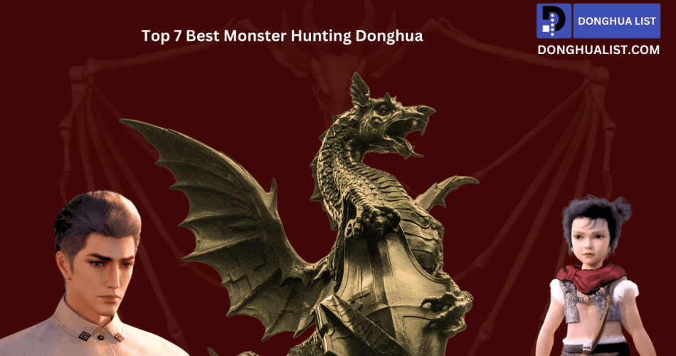 Best Monster Hunting Donghua (Chinese Anime) Series