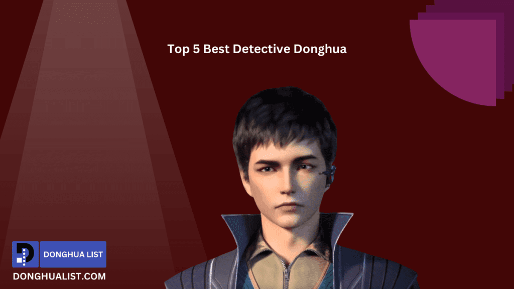 Top 5 Best Detective Donghua