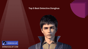 Top 5 Best Detective Donghua