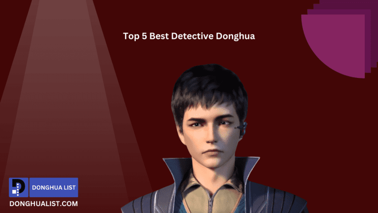 Top 5 Best Detective Donghua (Chinese Animation) Series