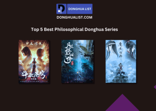 Top 5 Best Philosophical Donghua (Chinese Animation) Series