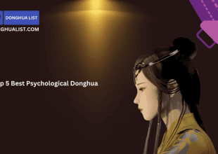 Top 5 Best Psychological Donghua (Chinese Animation) Series