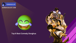 Top 6 Best Comedy Donghua (Chinese Animation) Series