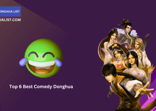 Top 6 Best Comedy Donghua (Chinese Animation) Series