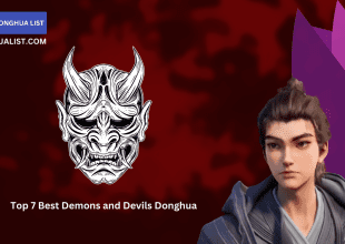 Top 7 Best Demons and Devils Donghua (Chinese Anime) Series