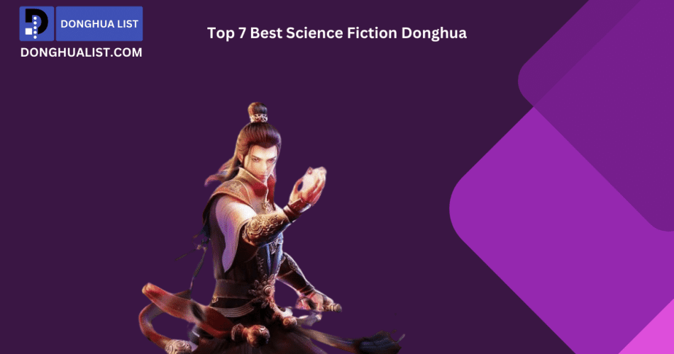 Top 7 Best Science Fiction Donghua