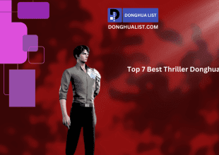 Top 7 Best Thriller Donghua